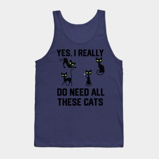 yes, i really do need all these cats Tank Top